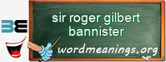 WordMeaning blackboard for sir roger gilbert bannister